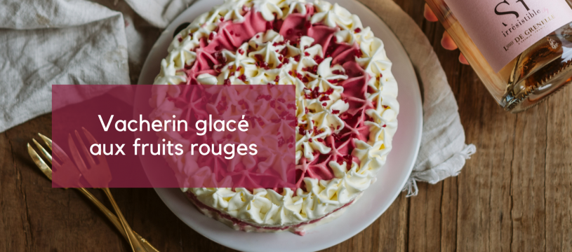 Vacherin glacé aux fruits rouges